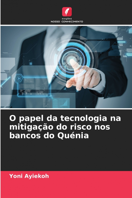 O papel da tecnologia na mitigação do risco nos bancos do Quénia