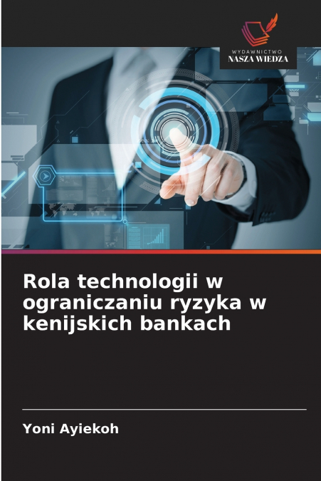 Rola technologii w ograniczaniu ryzyka w kenijskich bankach