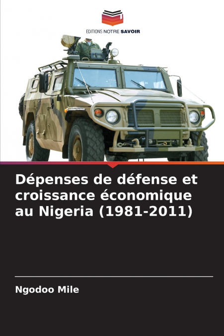 Dépenses de défense et croissance économique au Nigeria (1981-2011)