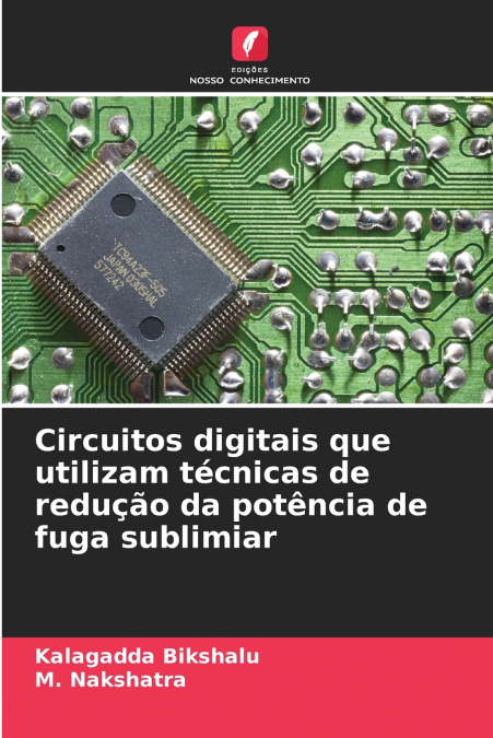 Circuitos digitais que utilizam técnicas de redução da potência de fuga sublimiar