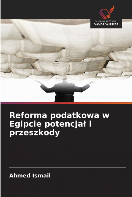 Reforma podatkowa w Egipcie potencjał i przeszkody