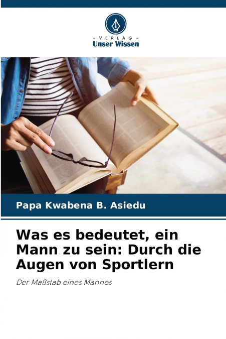 Was es bedeutet, ein Mann zu sein