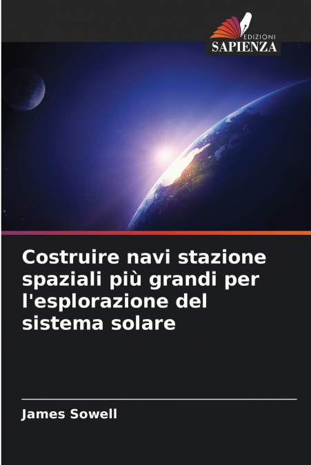 Costruire navi stazione spaziali più grandi per l’esplorazione del sistema solare