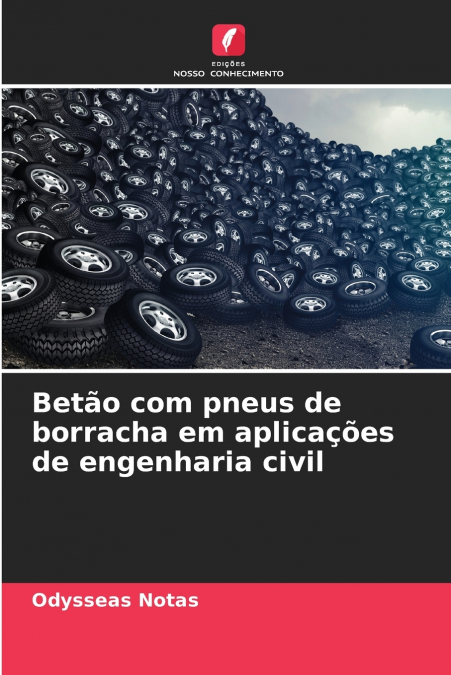 Betão com pneus de borracha em aplicações de engenharia civil
