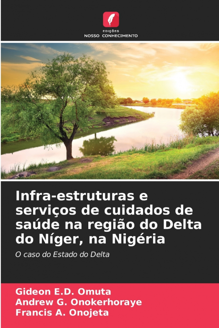 Infra-estruturas e serviços de cuidados de saúde na região do Delta do Níger, na Nigéria