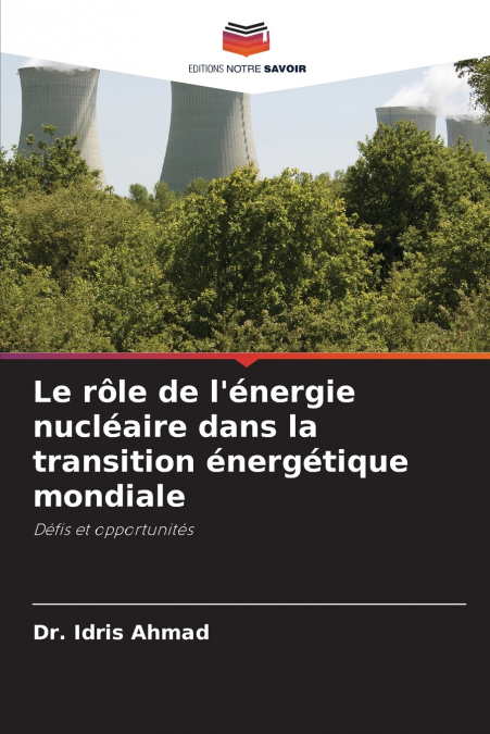 Le rôle de l’énergie nucléaire dans la transition énergétique mondiale