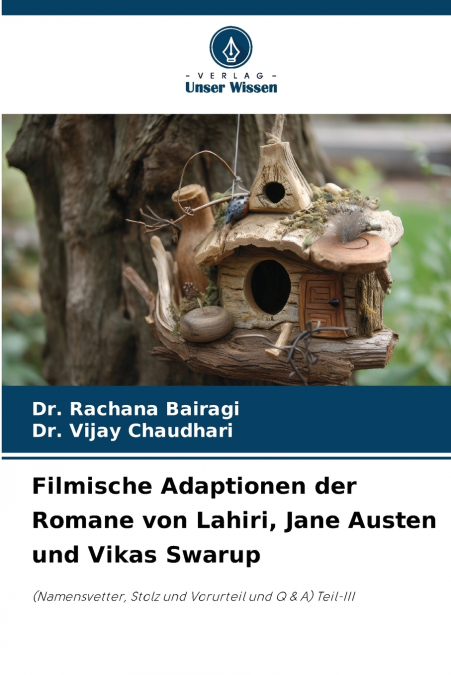 Filmische Adaptionen der Romane von Lahiri, Jane Austen und Vikas Swarup