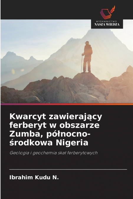 Kwarcyt zawierający ferberyt w obszarze Zumba, północno-środkowa Nigeria