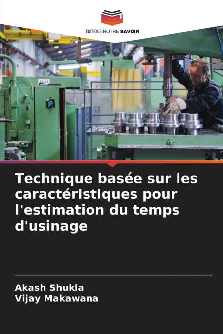 Technique basée sur les caractéristiques pour l’estimation du temps d’usinage