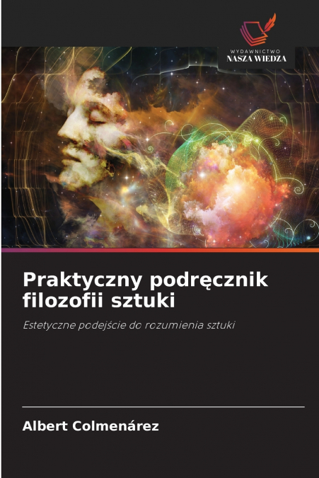 Praktyczny podręcznik filozofii sztuki