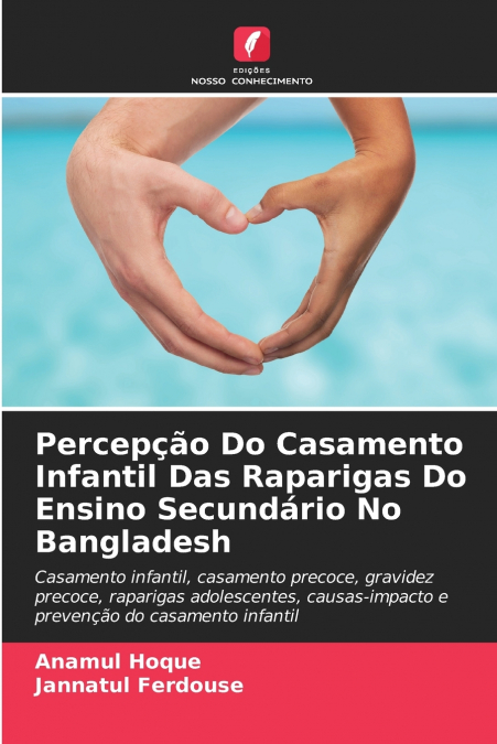 Percepção Do Casamento Infantil Das Raparigas Do Ensino Secundário No Bangladesh