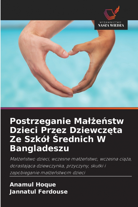 Postrzeganie Małżeństw Dzieci Przez Dziewczęta Ze Szkół Średnich W Bangladeszu