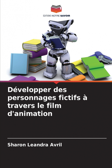 Développer des personnages fictifs à travers le film d’animation