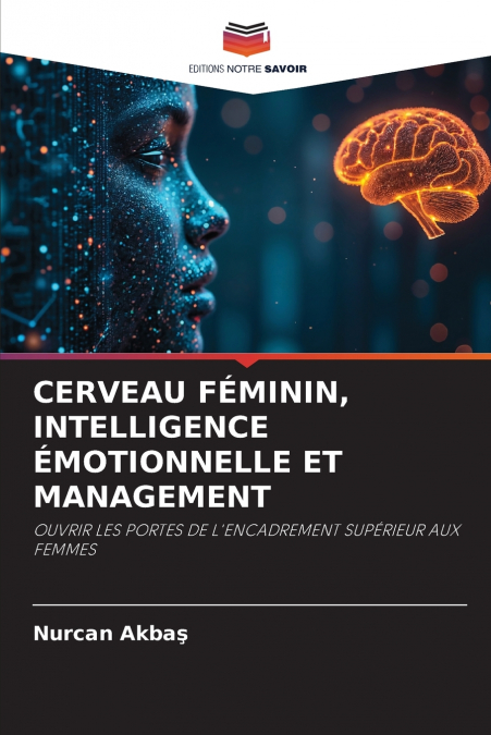 CERVEAU FÉMININ, INTELLIGENCE ÉMOTIONNELLE ET MANAGEMENT