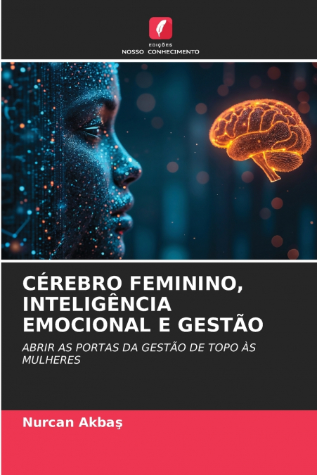 CÉREBRO FEMININO, INTELIGÊNCIA EMOCIONAL E GESTÃO