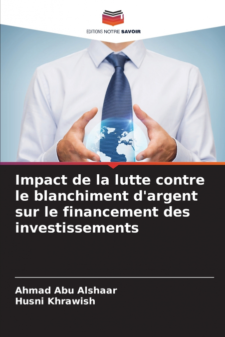 Impact de la lutte contre le blanchiment d’argent sur le financement des investissements