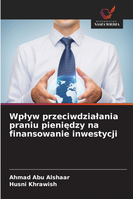 Wpływ przeciwdziałania praniu pieniędzy na finansowanie inwestycji