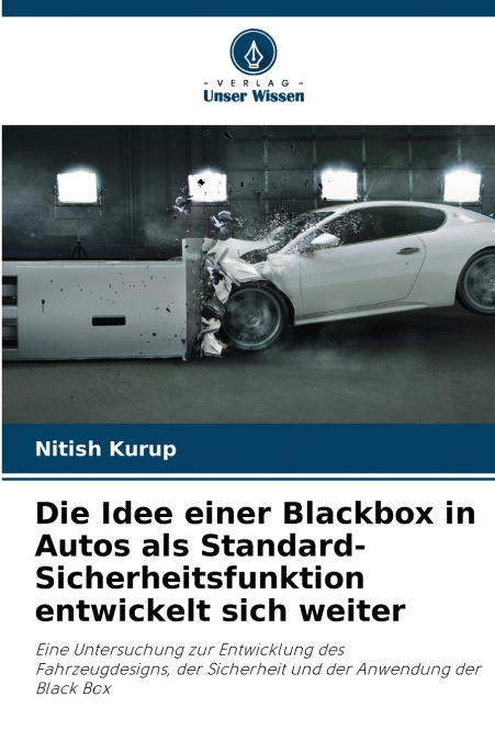 Die Idee einer Blackbox in Autos als Standard-Sicherheitsfunktion entwickelt sich weiter