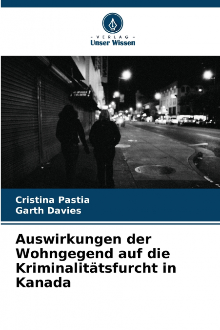 Auswirkungen der Wohngegend auf die Kriminalitätsfurcht in Kanada