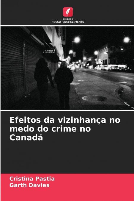 Efeitos da vizinhança no medo do crime no Canadá
