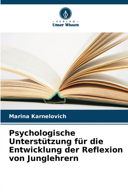 Psychologische Unterstützung für die Entwicklung der Reflexion von Junglehrern