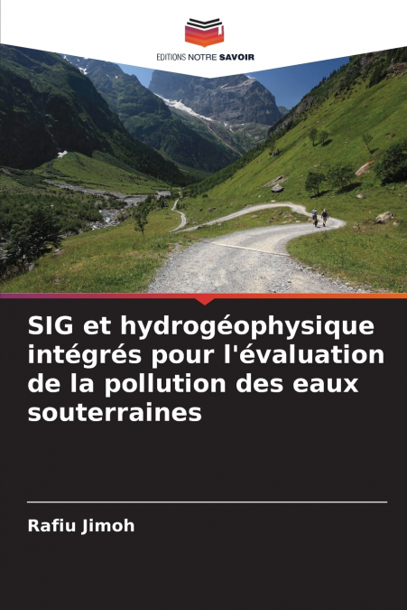SIG et hydrogéophysique intégrés pour l’évaluation de la pollution des eaux souterraines