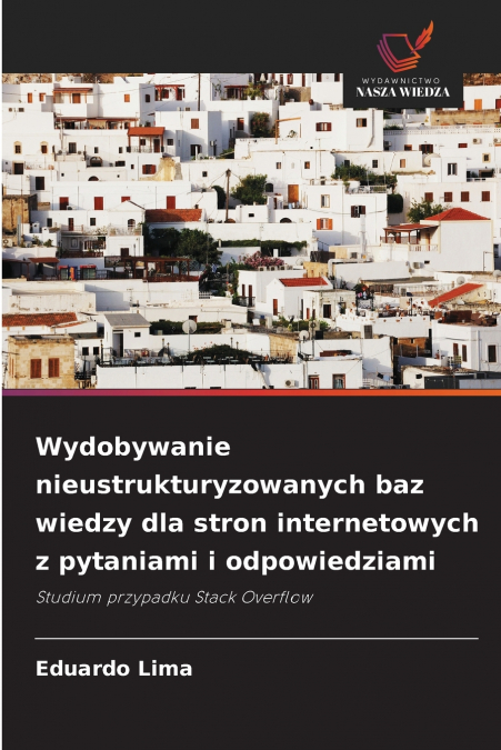 Wydobywanie nieustrukturyzowanych baz wiedzy dla stron internetowych z pytaniami i odpowiedziami