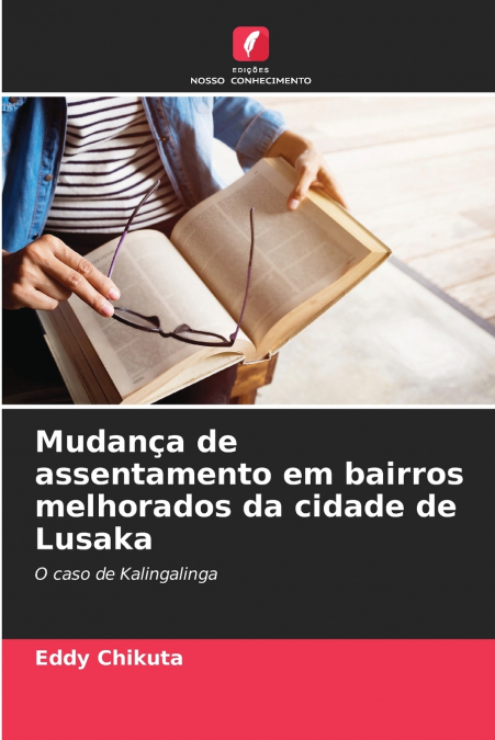 Mudança de assentamento em bairros melhorados da cidade de Lusaka