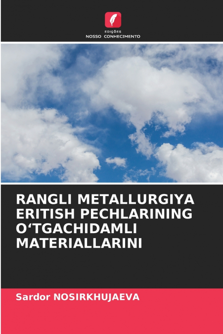 RANGLI METALLURGIYA ERITISH PECHLARINING OʻTGACHIDAMLI MATERIALLARINI
