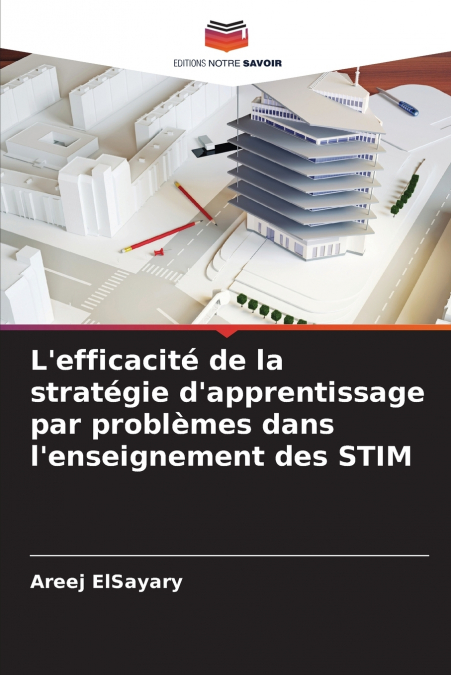 L’efficacité de la stratégie d’apprentissage par problèmes dans l’enseignement des STIM