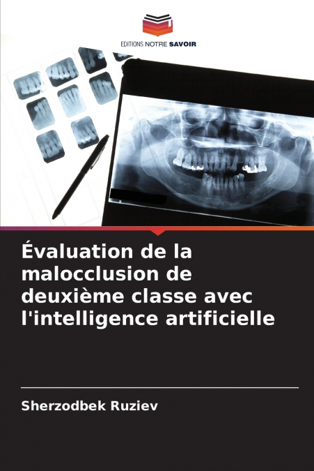 Évaluation de la malocclusion de deuxième classe avec l’intelligence artificielle