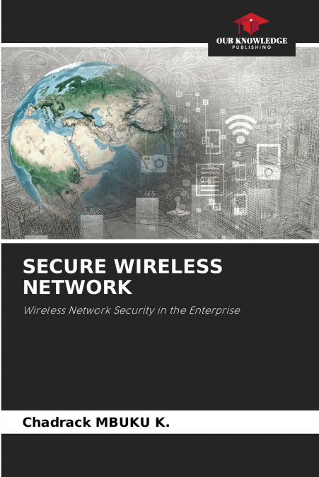 SECURE WIRELESS NETWORK