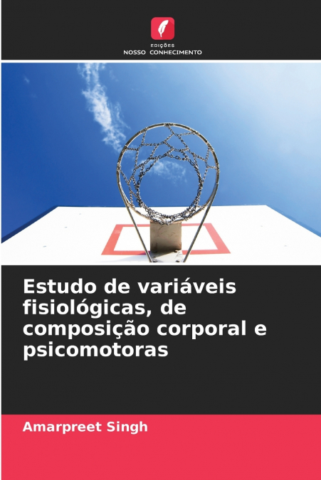 Estudo de variáveis fisiológicas, de composição corporal e psicomotoras