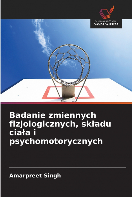 Badanie zmiennych fizjologicznych, składu ciała i psychomotorycznych