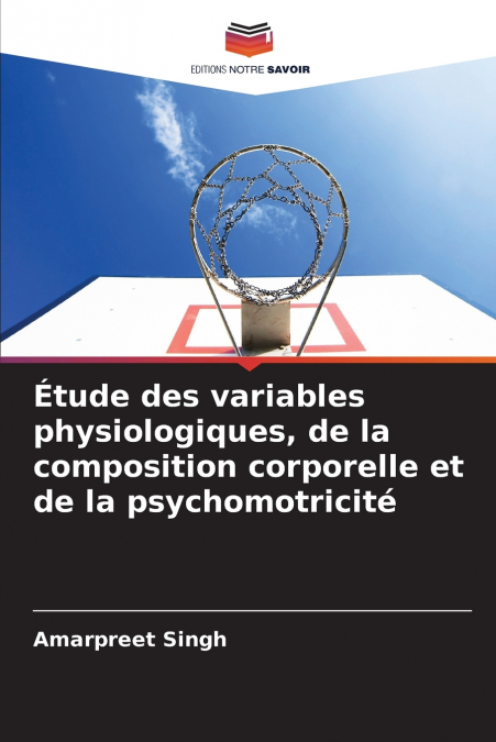 Étude des variables physiologiques, de la composition corporelle et de la psychomotricité