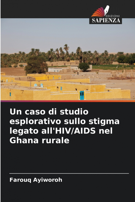 Un caso di studio esplorativo sullo stigma legato all’HIV/AIDS nel Ghana rurale