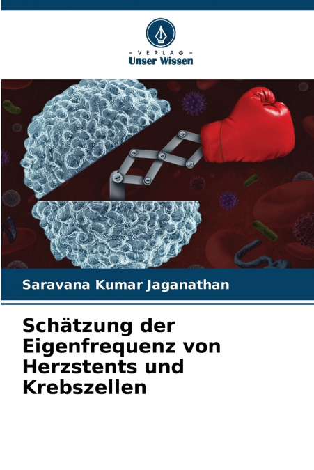 Schätzung der Eigenfrequenz von Herzstents und Krebszellen