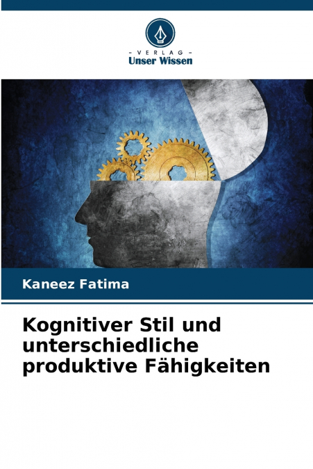 Kognitiver Stil und unterschiedliche produktive Fähigkeiten