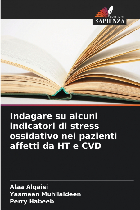 Indagare su alcuni indicatori di stress ossidativo nei pazienti affetti da HT e CVD