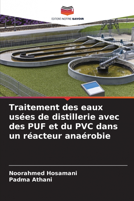Traitement des eaux usées de distillerie avec des PUF et du PVC dans un réacteur anaérobie