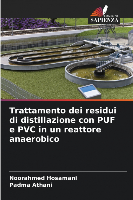 Trattamento dei residui di distillazione con PUF e PVC in un reattore anaerobico