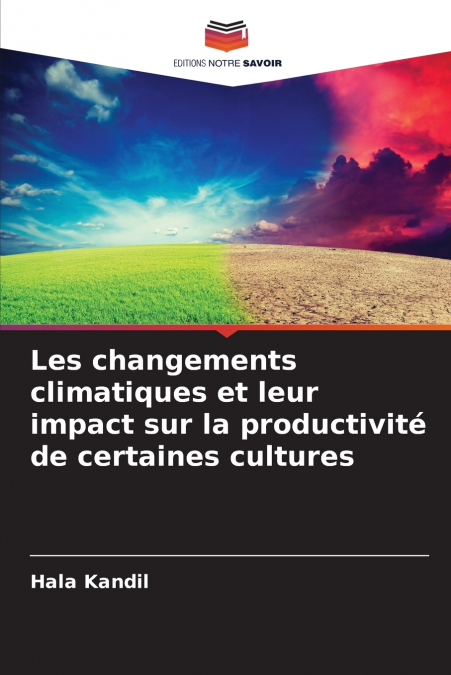 Les changements climatiques et leur impact sur la productivité de certaines cultures