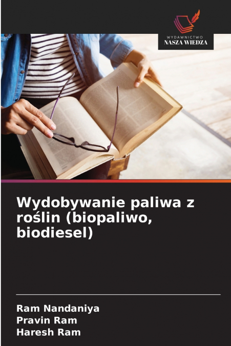 Wydobywanie paliwa z roślin (biopaliwo, biodiesel)