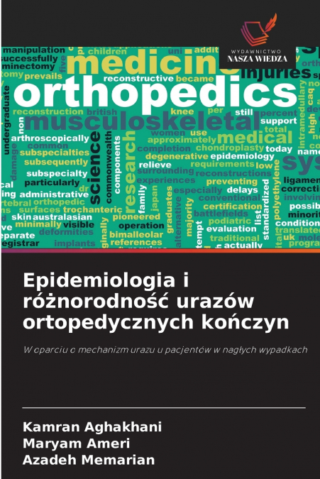 Epidemiologia i różnorodność urazów ortopedycznych kończyn