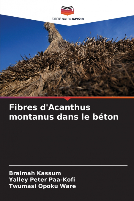 Fibres d’Acanthus montanus dans le béton