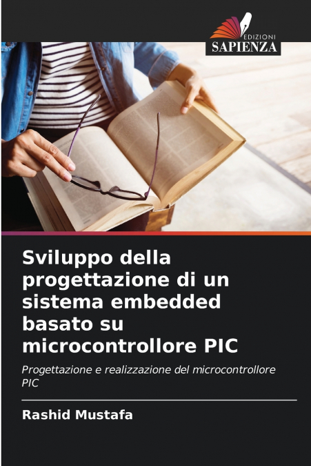 Sviluppo della progettazione di un sistema embedded basato su microcontrollore PIC