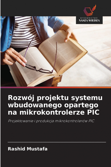 Rozwój projektu systemu wbudowanego opartego na mikrokontrolerze PIC