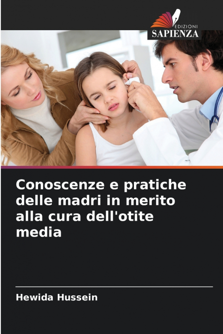 Conoscenze e pratiche delle madri in merito alla cura dell’otite media