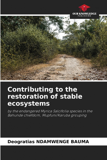 Contributing to the restoration of stable ecosystems
