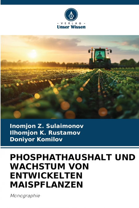 PHOSPHATHAUSHALT UND WACHSTUM VON ENTWICKELTEN MAISPFLANZEN
